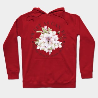 Sweet As Can Be with Cherry Tree Blossoms Hoodie